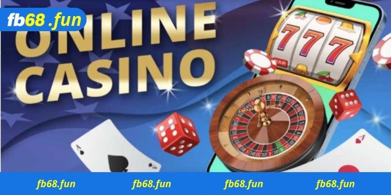 Những Ưu Điểm Nổi Trội Nhất Tại Casino online Fb68 